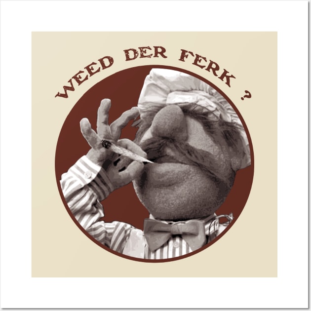 Vert Der Ferk - The Swedish Chef Retro - Weed Red Wall Art by Sayang Anak